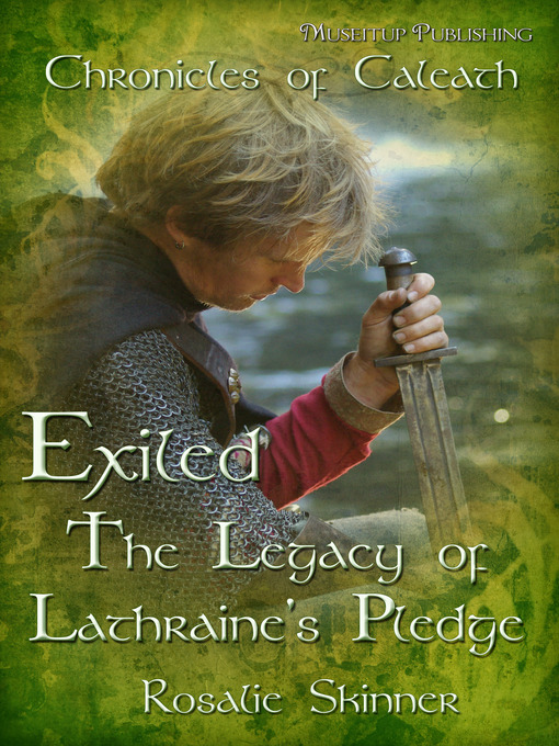 Title details for Exiled: The Legacy of Lathraine's Pledge by Rosalie Skinner - Available